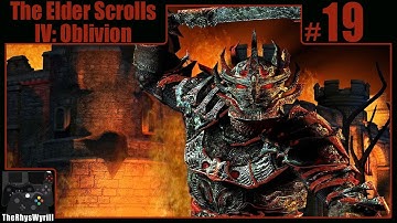The Elder Scrolls IV: Oblivion Playthrough | Part 19