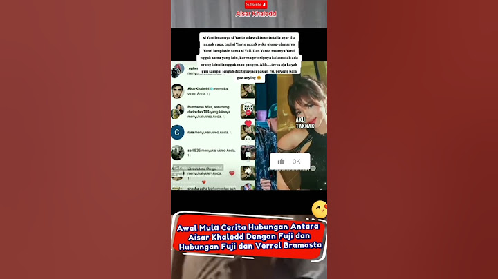 Awal Mula Cerita Hubungan Antara Aisar Khaledd Dengan Fuji dan Hubungan Fuji dan Verrel Bramasta