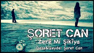 Video thumbnail of "Şoret Can / Zerê mi Şikîya (Newî)"