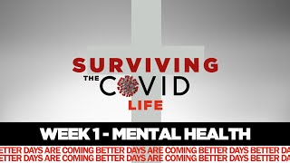 Surviving The COVID Life Week 1 - Mental Health
