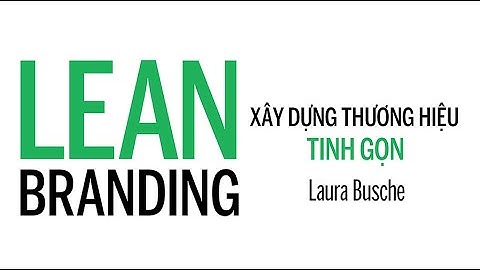 [Sách Nói] Xây Dựng Thương Hiệu Tinh Gọn - Chương 1 | Laura Busche