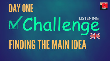 [ENG] - Day 01 - Listening - Listening - Finding the main idea