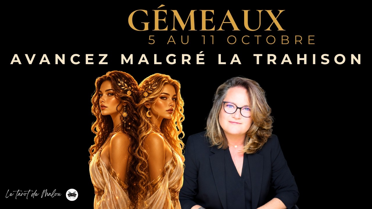♊ GÉMEAUX - AVANCEZ MALGRÉ LA TRAHISON | Horoscope semaine 5 au 11 octobre
