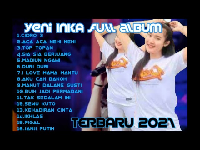 YENI INKA CIDRO 3||TERBARU FULL ALBUM 2021 class=