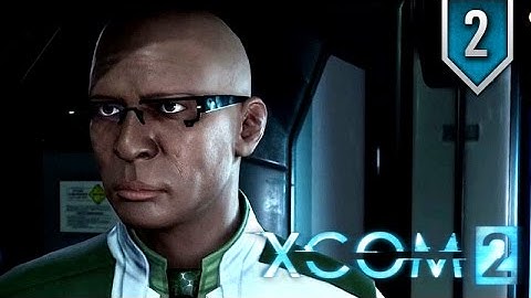 XCOM 2 ★ Episode 2 ★ Movie Series / All Cutscenes