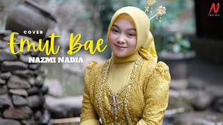 EMUT BAE - NAZMI NADIA COVER