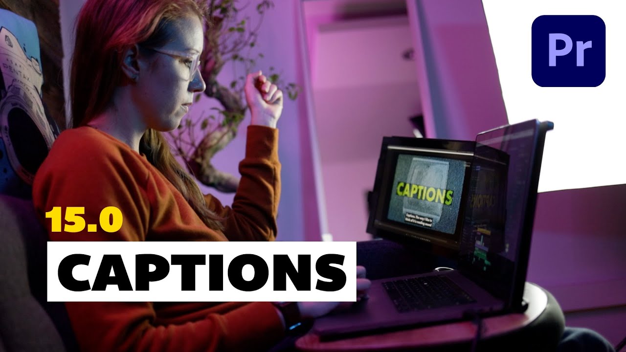 Download New Captions in Adobe Premiere Pro 2021 - 15.0 Update