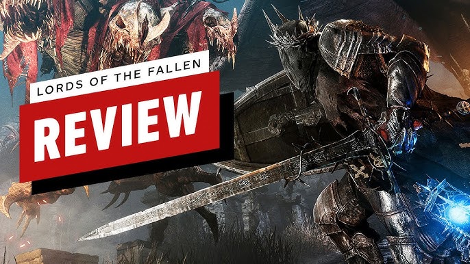 Lords of the Fallen is the John Wick of Soulslikes