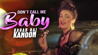 Don't Call Me BABY - Hindi Song | Kahan Hai Kanoon | Sapna Mukherjee, Bappi Lahiri | Aditya Pancholi