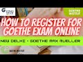 How to register for goethe exam online  new delhi  goethe max mueller  german gyan  nidhi jain