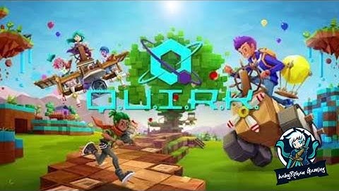 QUIRK: Craft, Build and Play Gameplay (English)(Android/IOS)