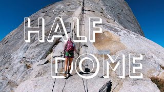 Hiking Half Dome | Yosemite National Park