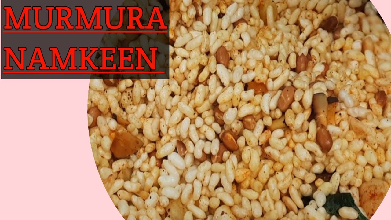 Light Diet Namkeen Snacks Puffed Rice Namkeen मुरमुरे का चिवड़ा