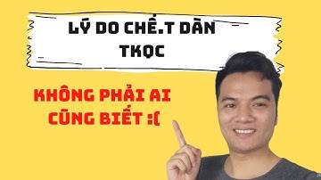 NHỮNG NGUYÊN NHÂN DẪN ĐẾN CHẾT DÀN TÀI KHOẢN KHÔNG LÊN ĐƯỢC CAMP