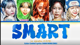 LE SSERAFIM (르세라핌) 'Smart' Color Coded Lyrics [HAN/ROM/ENG]