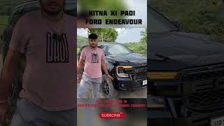 Arun Panwar Bhai ko Kitne ki Padi Ford Endeavour #arunpanwar #arunpanwarx #arunpanwarindri