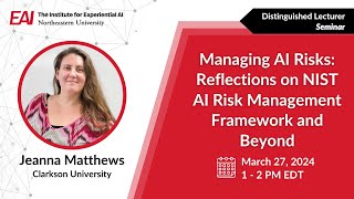 Managing AI Risks: Reflections on NIST AI Risk Management Framework and Beyond - Jeanna Matthews