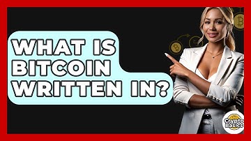 What Is Bitcoin Written In? - CryptoBasics360.com
