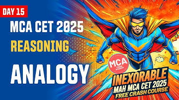 Reasoning Analogy for MAH MCA CET 2025 | DAY 15 🚀 INEXORABLE Free Crash Course 🔥
