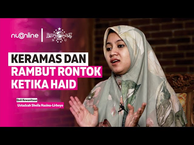 Ning Sheila Hasina - Hukum Wanita Haid Keramas dan Rambut Rontoknya class=