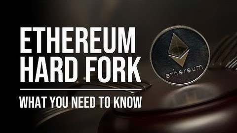 Ethereum Constantinople Hard Fork 2019 - What You Need To Know