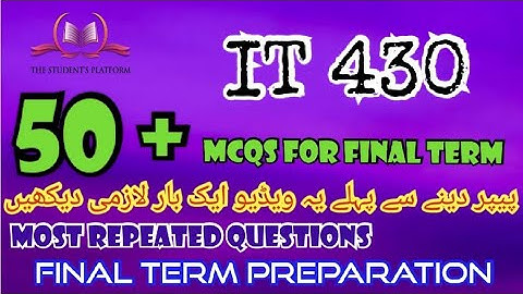 IT430 || Final Term McQs || Quiz File || Final Term Preparation || Quiz 3 Quiz 4