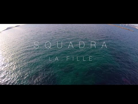 Squadra Feat. Big Dyl - La Fille Dir. By Directedbywt