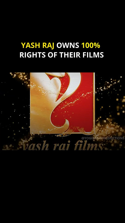 YRF owns 100% rights of their films