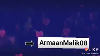 ARMAAN MALIK NEW SONG || WHATSAPP STATUS