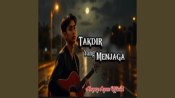 Takdir Yang Menjaga
