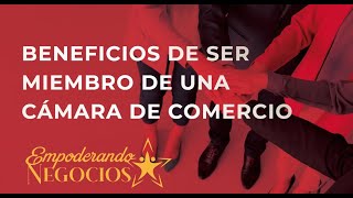 Beneficios de ser miembro de una cámara de comercio