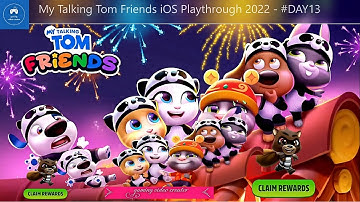 My Talking Tom Friends | iOS | Playthrough 2022 | - #DAY13