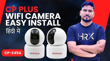 CP Plus E45A Wifi Camera | easy installation | ezykam+ App | How to setup with phone|