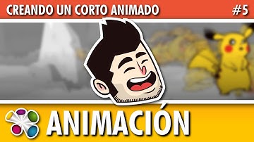 Sesión 5/8: Creación de corto animado, Animación de personajes.
