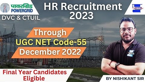 PGCIL MT HR & AOT (HR) Recruitment through UGC NET Code-55 Labour Welfare/HRM