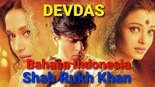 Film india Jadul || Devdas || bahasa indo || Shahrukhan