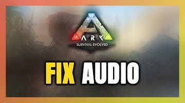 How to FIX ARK: Survival Evolved No Audio/Sound Not Working