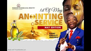 1st Of MAY ANOINTING SERVICE
