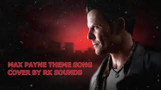 Max Payne Theme Song Cover By RK Sounds (TRIBUTE TO JAMES MCCAFFREY)