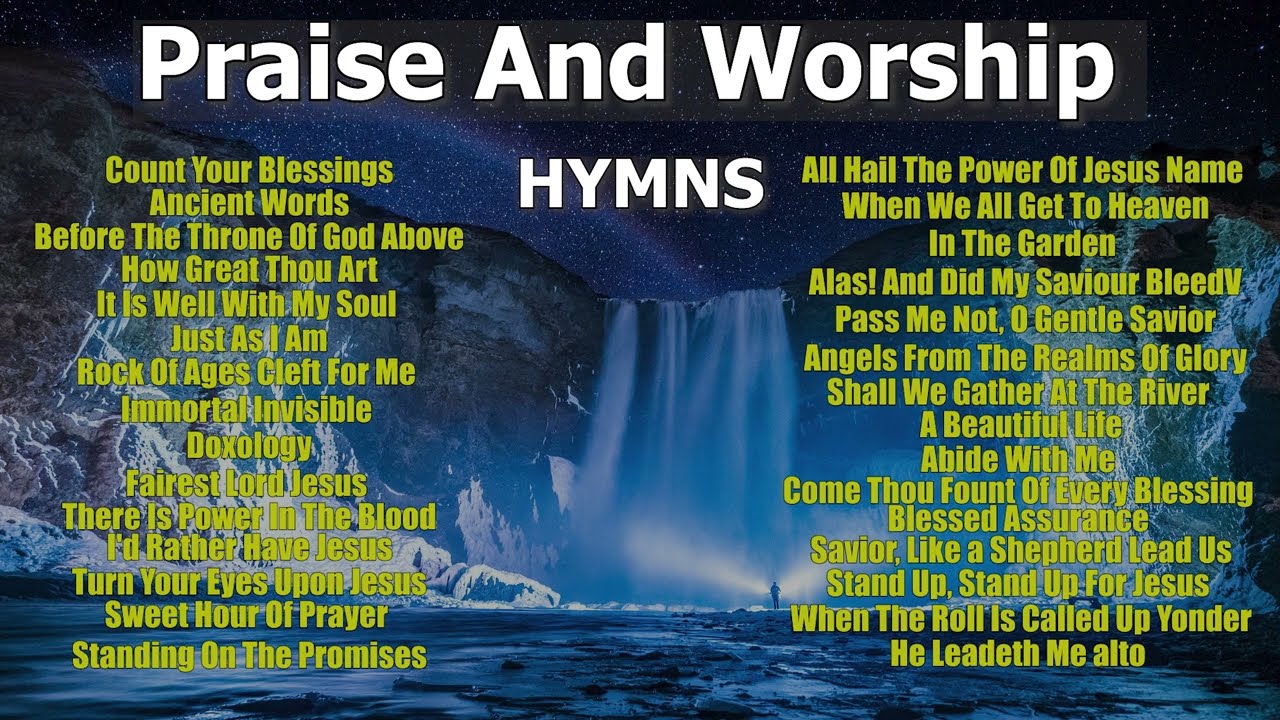Praise And Worship Hymns YouTube