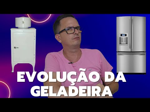 A evolução da geladeira  ( história da geladeira )