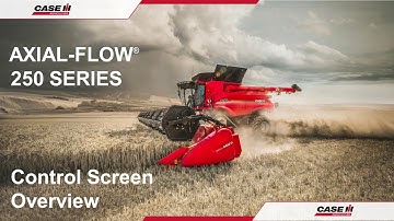 Case IH Axial Flow 250 Operator Training 2020- Control Screen Overview