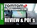 TomTom GO Professional 6200 - #2 review &amp; POI´s (deutsch)