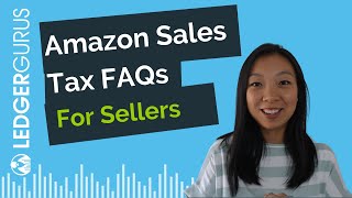 Amazon Sellers Sales Tax FAQs