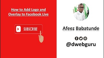 How to add Logo, Overlay to Facebook Live Video