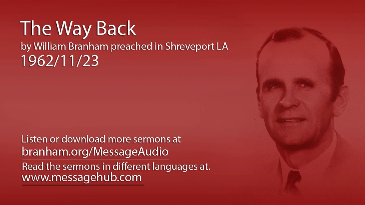 The Way Back (William Branham 62/11/23)