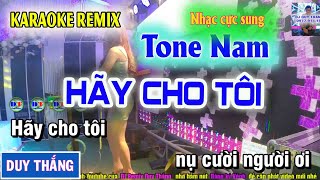 Hãy cho tôi karaoke remix Dj Duy Thắng