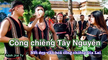 Cồng chiêng Tây Nguyên - nết đẹp văn hoá của người Jrai