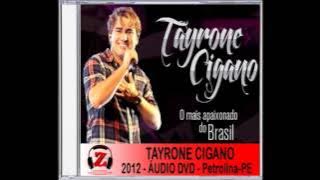 Tayrone Cigano - Não Tenha Dúvida (Ao Vivo) - 2012