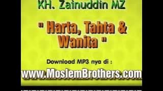 Ceramah KH.Zainuddin MZ - Harta, Tahta dan Wanita